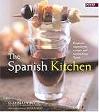 The Spanish Kitchen: Regional Ingredients, Recipes, And Stories From Spain