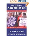 The Ethics of Abortion : Pro-Life Vs. Pro-Choice (Contemporary Issues)