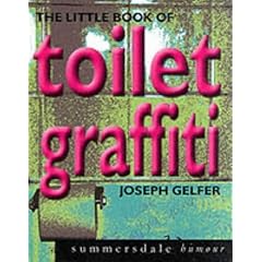 The Little Book of Toilet Graffiti (Summersdale humour: the little book of...)