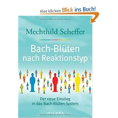 Bach-Bl�ten nach Reaktionstyp: Der neue Einstieg in das Bach-Bl�ten-System