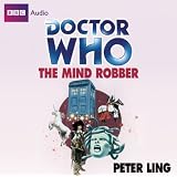 Doctor Who: The Mind Robber: An Unabridged Doctor Who Novel