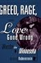 Greed, Rage, and Love Gone Wrong: Murder in Minnesota