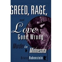 Greed, Rage, and Love Gone Wrong: Murder in Minnesota
