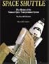 Space Shuttle: The History of the National Space Transportation System The First 100 Missions, 3rd Edition