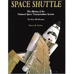 Space Shuttle: The History of the National Space Transportation System The First 100 Missions, 3rd Edition