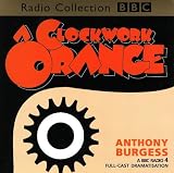 A Clockwork Orange (BBC Radio Collection)