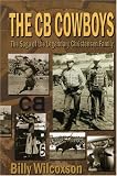 The CB Cowboys: The Saga of the Legendary Christensen Family