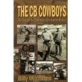 The CB Cowboys: The Saga of the Legendary Christensen Family