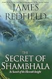  : The Secret of Shambhala : In Search of the Eleventh Insight