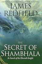 The Secrets of Shambhala: In Search of the Eleventh Insight