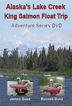 Alaska Fishing: DVD & Ultimate Guide! Lake Creek King Salmon Float Trip
