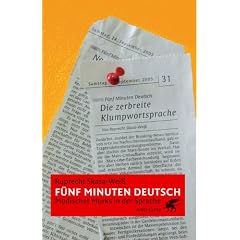 F�nf Minuten Deutsch: Modischer Murks in der Sprache