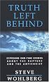 Truth Left Behind: Exposing End-Time Errors about the Rapture and the Antichrist