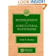 Biotreatment of Agricultural Wastewater by Mark E. Huntley