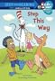 Step This Way (Dr. Seuss/Cat in the Hat) (Step into Reading)