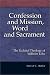 Confession and Mission, Word and Sacrament: The Ecclesial Theology of Wilhelm Lohe