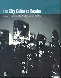 The City Cultures Reader (Routledge Urban Reader Series)