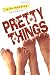 Pretty Things (Hardcover)