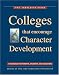 Colleges That Encourage Character Development: A Resource for Parents, Students, and Educators (The Templeton Guide)