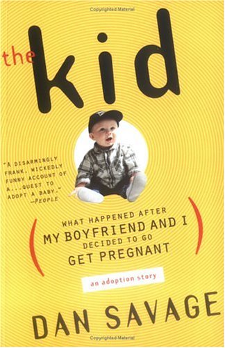 City Travel Guides Discounted  Books : The Kid: What Happened After My Boyfriend and I Decided to Go Get Pregnant