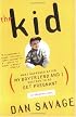 The Kid : What Happened After My Boyfriend and I Decided to Go Get Pregnant