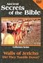 Ancient Secrets of the Bible: Walls of Jericho - Did They Tumble Down?