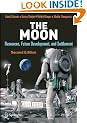 The Moon: Resources, Future Development and Settlement: Resources, Future Development and Colonization (Springer Praxis Books / Space Exploration)
