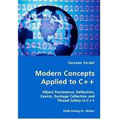 Modern Concepts Applied to C++ - Object Persistence, Reflection, Events, Garbage Collection and Thread Safety in C++