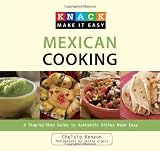  : Knack Mexican Cooking: A Step-by-Step Guide to Authentic Dishes Made Easy (Knack: Make It easy)
