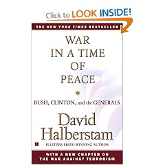 War in a Time of Peace: Bush, Clinton, and the Generals