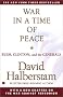 War in a Time of Peace: Bush, Clinton, and the Generals