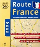 Revue Route 66  / Route 66, France 2003 : Calcul d'tinéraires en France de numéro à numéro