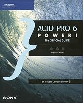ACID Pro 6 Power!: The Official Guide