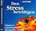 Den Stress bew�ltigen. Aktiv-Suggestion. CD: Belastbarer und leistungsf�higer durch positive Leits�tze