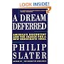 A Dream Deferred: America's Discontent and the Search for a New Democratic Ideal