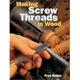 Making Screw Threads in Wood
