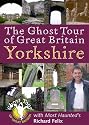The Ghost Tour of Great Britain: Yorkshire (Most Haunted)