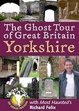 The Ghost Tour of Great Britain: Yorkshire (Most Haunted)