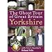 The Ghost Tour of Great Britain: Yorkshire (Most Haunted)