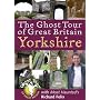 The Ghost Tour of Great Britain: Yorkshire (Most Haunted)