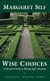 Wise Choices: A Spiritual Guide to Making Life's Decisions