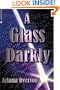 Glass Darkly a