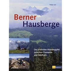 Berner Hausberge: Die sch�nsten Wandergipfel zwischen Chasseron und Sidelhorn
