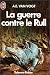 La guerre contre le Rull (Broché)