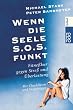 Wenn die Seele S.O.S. funkt