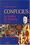 Confucius, tome 2 : Le Ma�tre de lumi�re