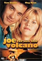 Joe Versus the Volcano