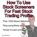 How To Use Stock Screeners for Fast Trading Profits