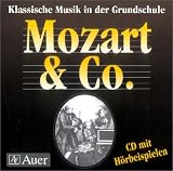 Klassische Musik in der Grundschule - Mozart & Co - Audio-CD mit H&ouml;rbeispielen - Andrea Bachmeyer, Martina Holzinger, Susanne Walter
