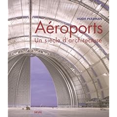A�roports : Un si�cle d'architecture